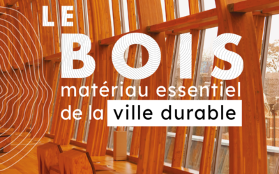 Le bois, matériau essentiel de la ville durable